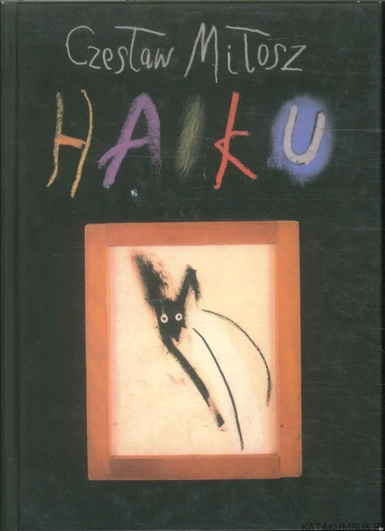 Haiku. CZESŁAW MIŁOSZ