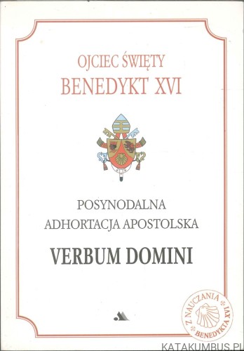 Verbum Domini. Posynodalna adhortacja apostolska. BENEDYKT XVI