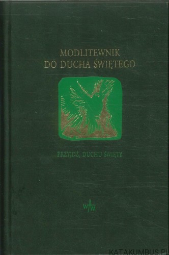 Modlitewnik do Ducha Świętego. PRACA ZBIOROWA