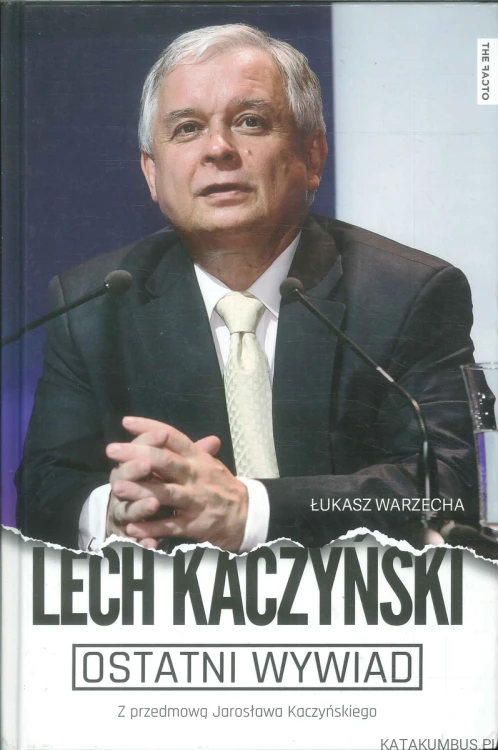 Lech Kaczyński. Ostatni wywiad. ŁUKASZ WARZECHA