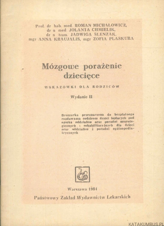 Mózgowe porażenie dziecięce. Wskazówki dla rodziców. PRACA ZBIOROWA