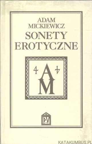 Sonety erotyczne. ADAM MICKIEWICZ