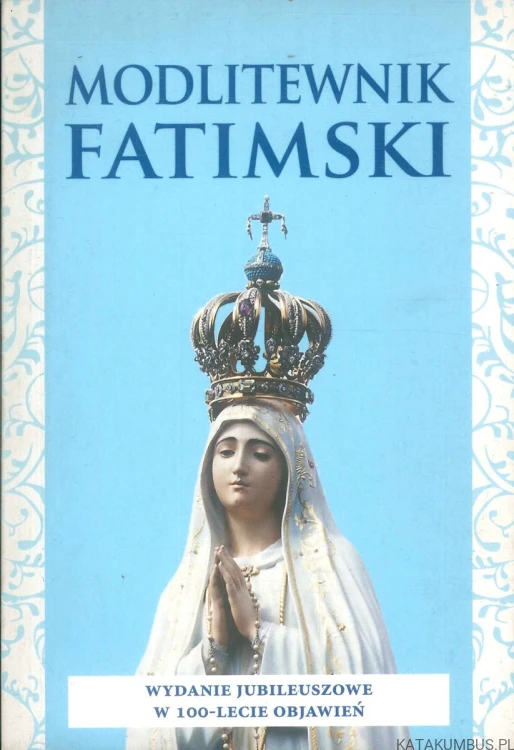 Modlitewnik fatimski. PRACA ZBIOROWA