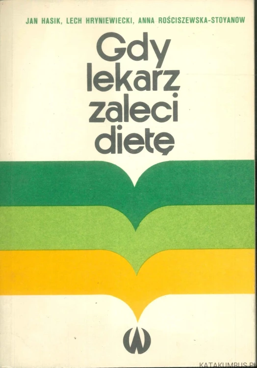 Gdy lekarz zaleci dietę. PRACA ZBIOROWA