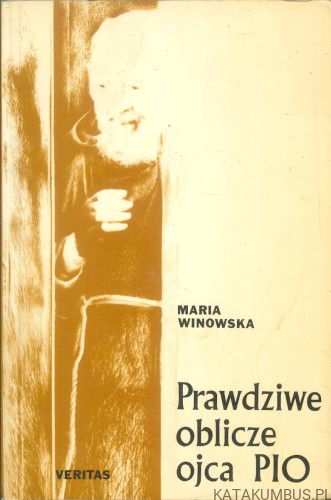 Prawdziwe oblicze ojca Pio. MARIA WINOWSKA