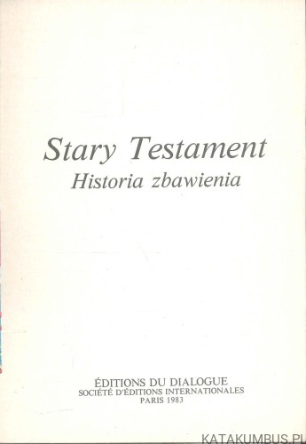 Stary Testament. Historia zbawienia. PRACA ZBIOROWA