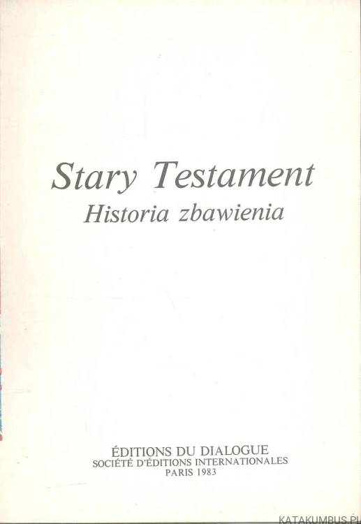 Stary Testament. Historia zbawienia. PRACA ZBIOROWA