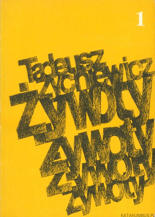 Żywoty. Tom pierwszy. TADEUSZ ŻYCHIEWICZ