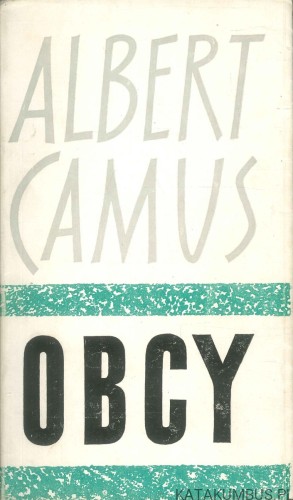 Obcy. ALBERT CAMUS