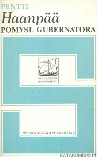 Pomysł gubernatora. PENTTI HAANPÄÄ
