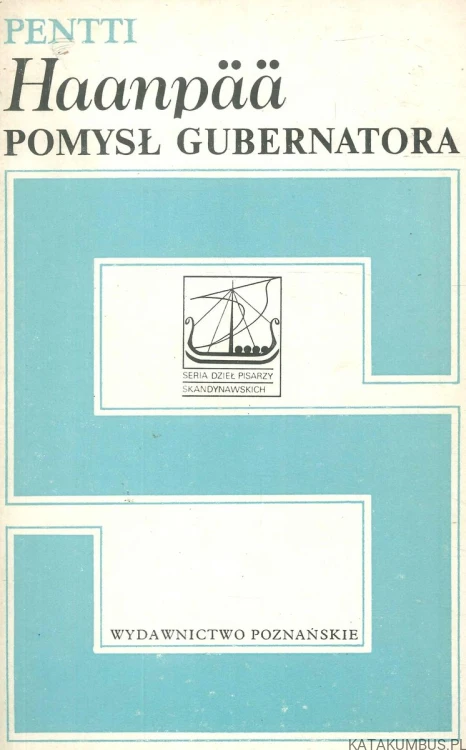 Pomysł gubernatora. PENTTI HAANPÄÄ