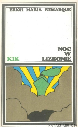 Noc w Lizbonie. ERICH MARIA REMARQUE