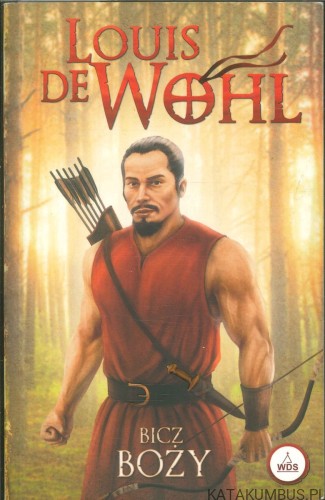 Bicz Boży. LOUIS DE WOHL