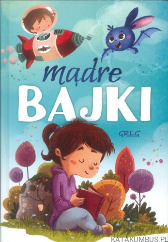 Mądre bajki. PRACA ZBIOROWA