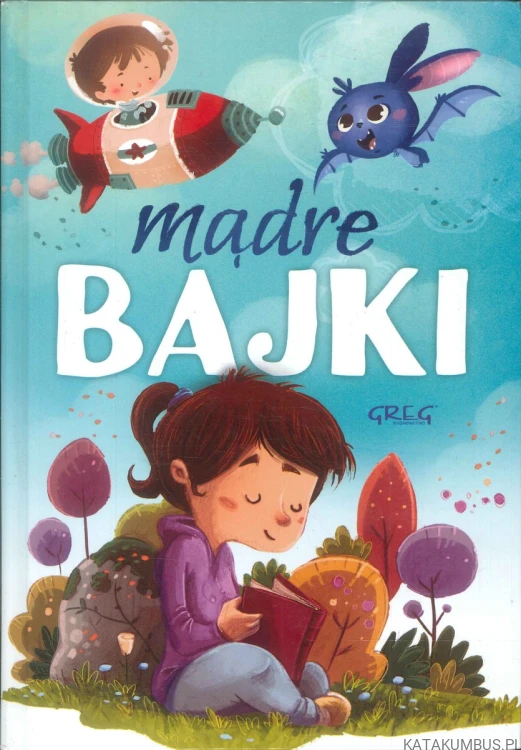 Mądre bajki. PRACA ZBIOROWA