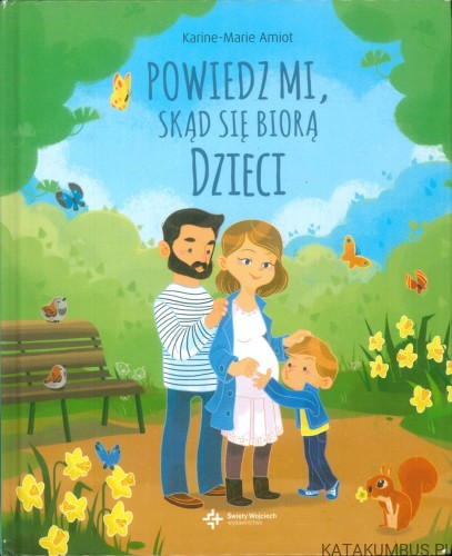 Powiedz mi, skąd się biorą dzieci. KARINE-MARIE AMIOT