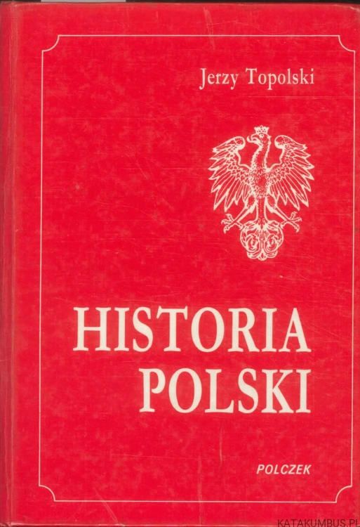 Historia Polski. JERZY TOPOLSKI
