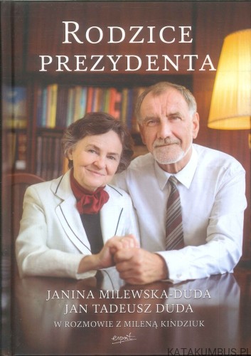 Rodzice prezydenta. MILENA KINDZIUK