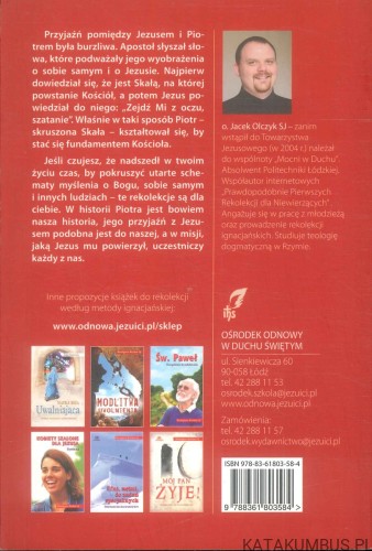 Skruszona skała. Jezus i Piotr. Synteza tematyczna. JACEK OLCZYK SJ