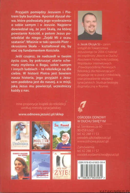 Skruszona skała. Jezus i Piotr. Synteza tematyczna. JACEK OLCZYK SJ