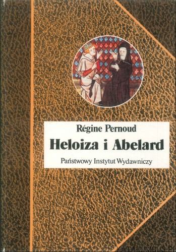 Heloiza i Abelard. RÉGINE PERNOUD