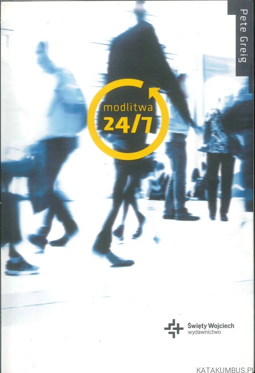 Modlitwa 24/7. PETE GREIG
