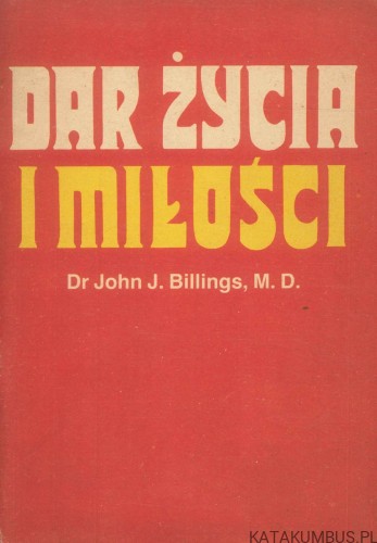 Dar życia i miłości. JOHN J. BILLINGS