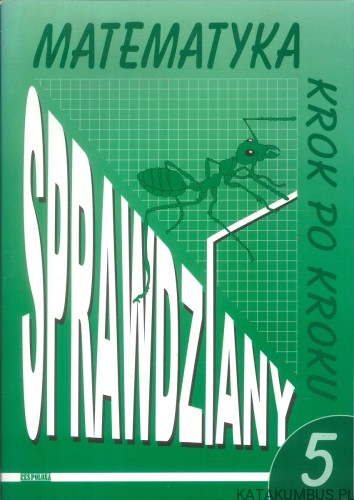 Matematyka krok po kroku. Sprawdziany 5. PRACA ZBIOROWA