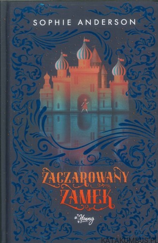 Zaczarowany zamek. SOPHIE ANDERSON