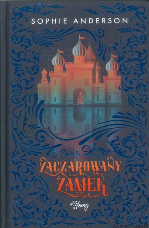Zaczarowany zamek. SOPHIE ANDERSON