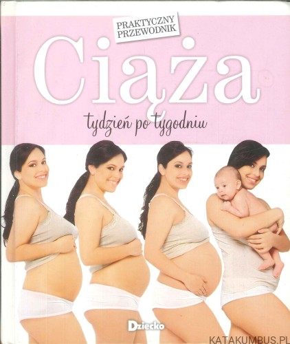Ciąża tydzień po tygodniu. PRACA ZBIOROWA