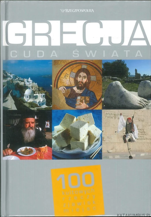 Grecja. Cuda świata. PRACA ZBIOROWA
