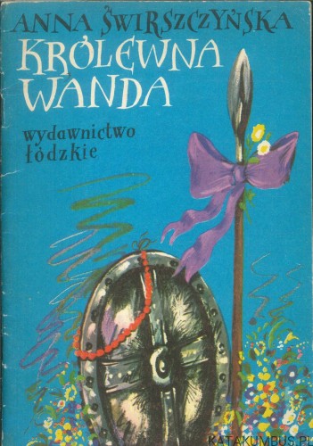 Królewna Wanda. ANNA ŚWIRSZCZYŃSKA
