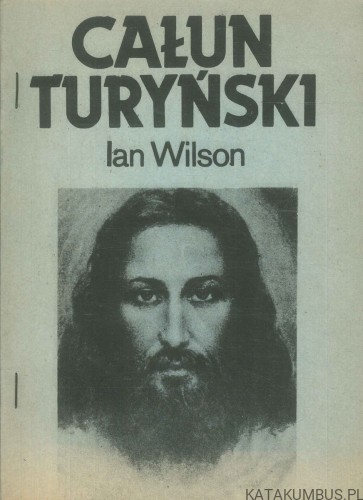 Całun turyński, tom 1 i 2. IAN WILSON