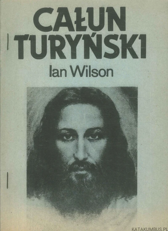 Całun turyński, tom 1 i 2. IAN WILSON