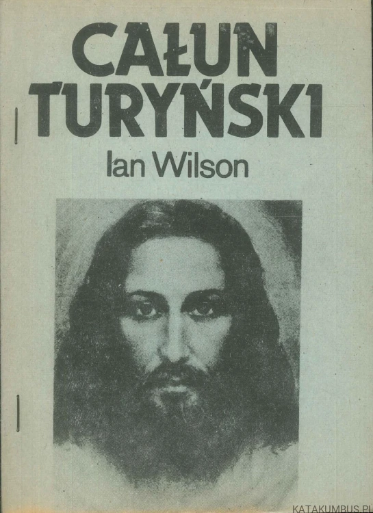 Całun turyński, tom 1 i 2. IAN WILSON