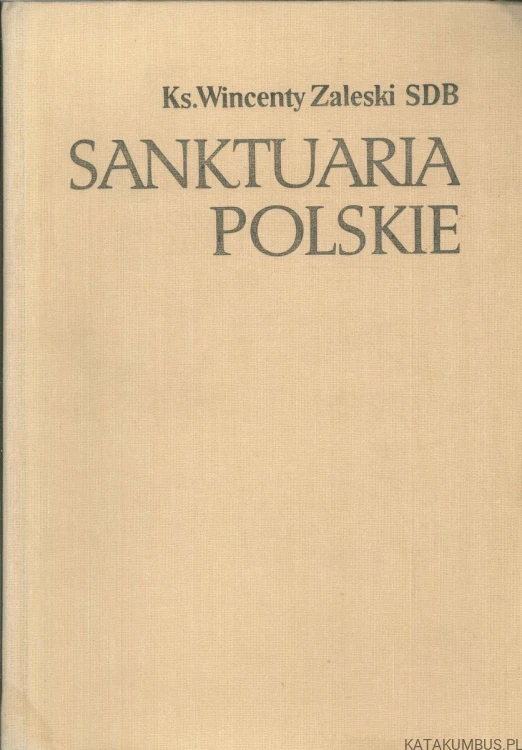 Sanktuaria polskie. KS. WINCENTY ZALESKI SDB