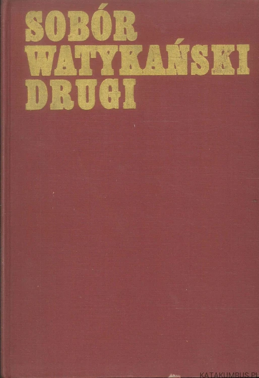 Sobór Watykański Drugi. PRACA ZBIOROWA