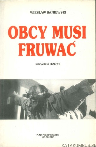 Obcy musi fruwać. WIESŁAW SANIEWSKI