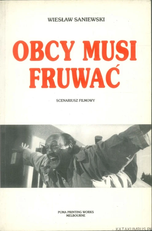 Obcy musi fruwać. WIESŁAW SANIEWSKI