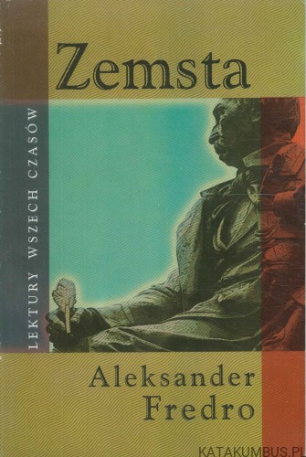 Zemsta. ALEKSANDER FREDRO