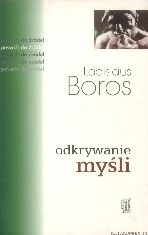 Odkrywanie myśli. LADISLAUS BOROS