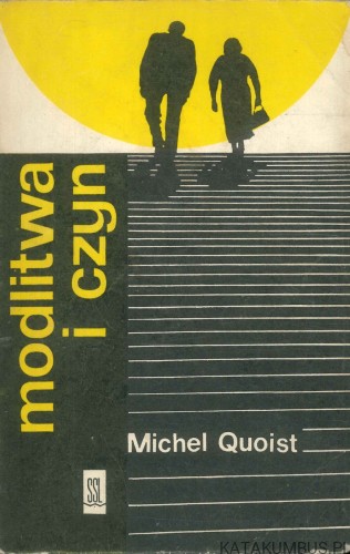 Modlitwa i czyn. MICHEL QUOIST