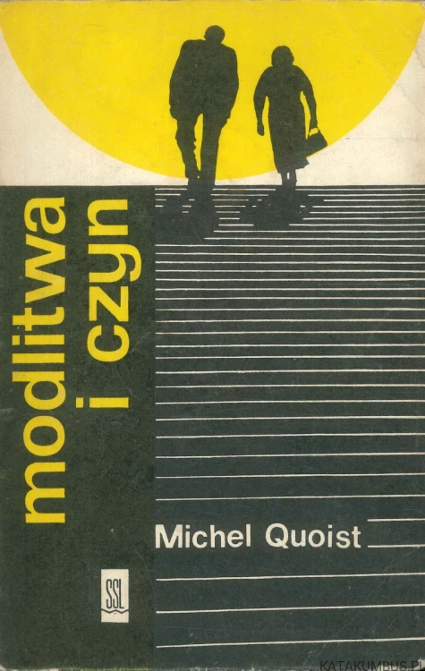 Modlitwa i czyn. MICHEL QUOIST