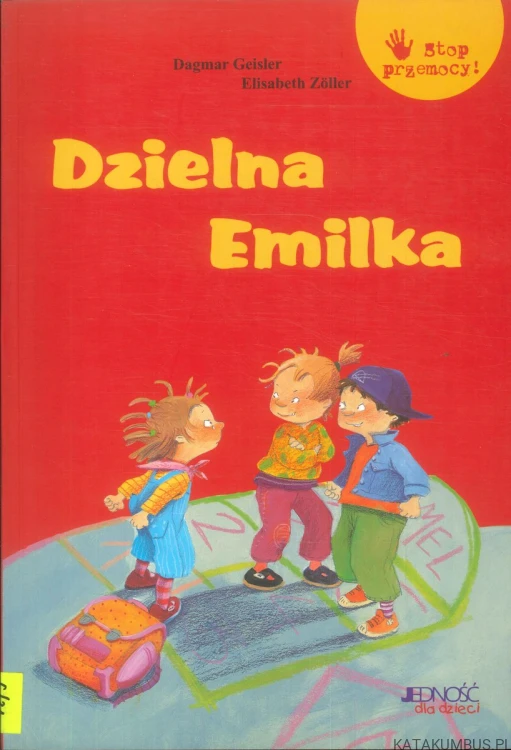 Dzielna Emilka. DAGMAR GEISLER, ELISABETH ZÖLLER