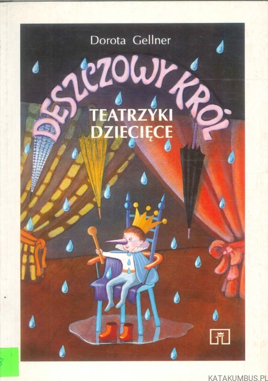 Deszczowy król. Teatrzyki dziecięce. DOROTA GELLNER