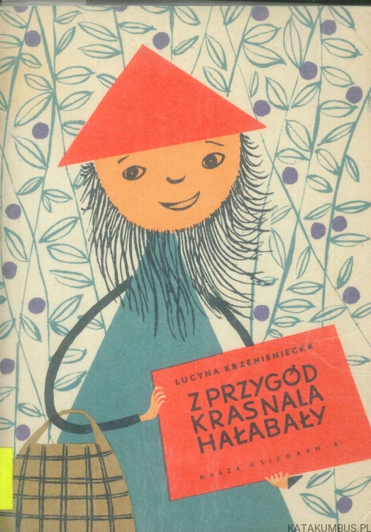 Z przygód krasnala Hałabały. LUCYNA KRZEMIENIECKA