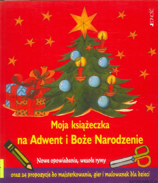 Moja książeczka na Adwent i Boże Narodzenie. PRACA ZBIOROWA