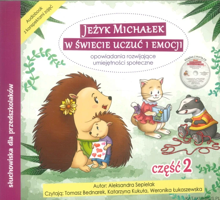 Jeżyk Michałek w świecie uczuć i emocji. Część 2. ALEKSANDRA SEPIELAK