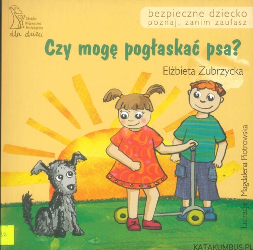 Czy mogę pogłaskać psa?. ELŻBIETA ZUBRZYCKA